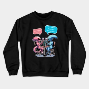 alien talk Crewneck Sweatshirt